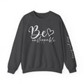 Be Unstoppable Sweatshirt — Inspirational Crewneck for Women & Men