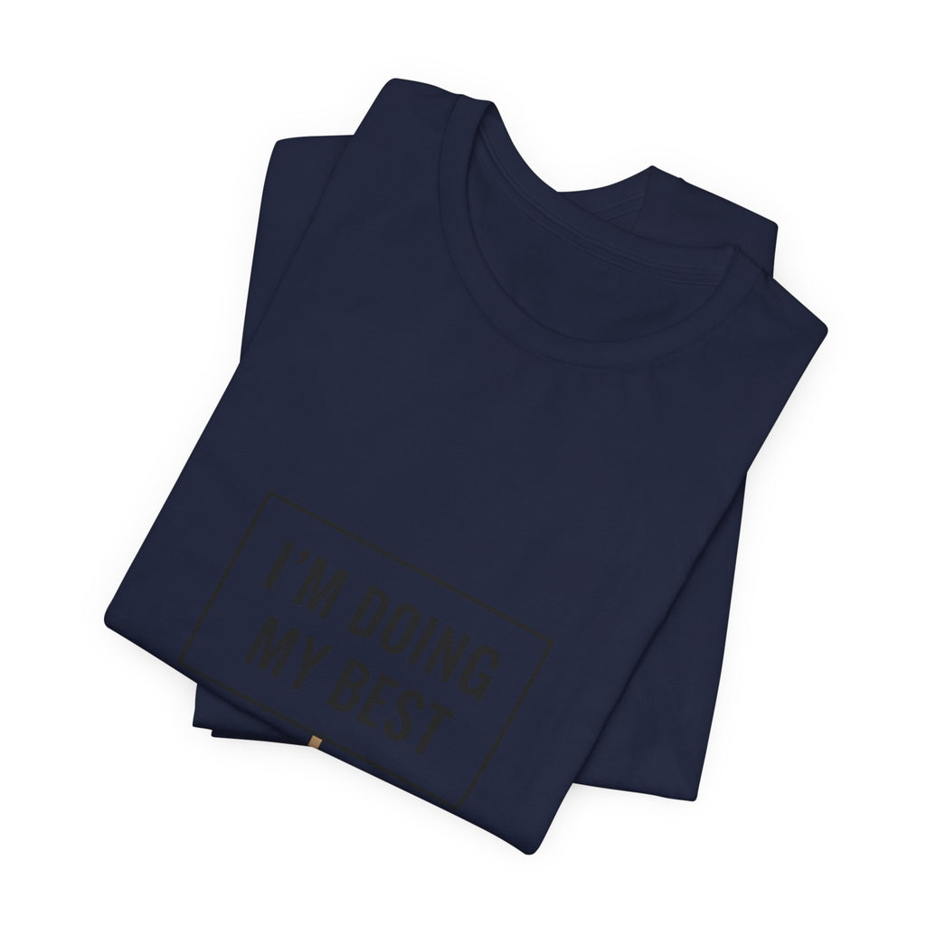 I’m Doing My Best Tiny Character Sign Tee | tiny character sign, minimal protest art