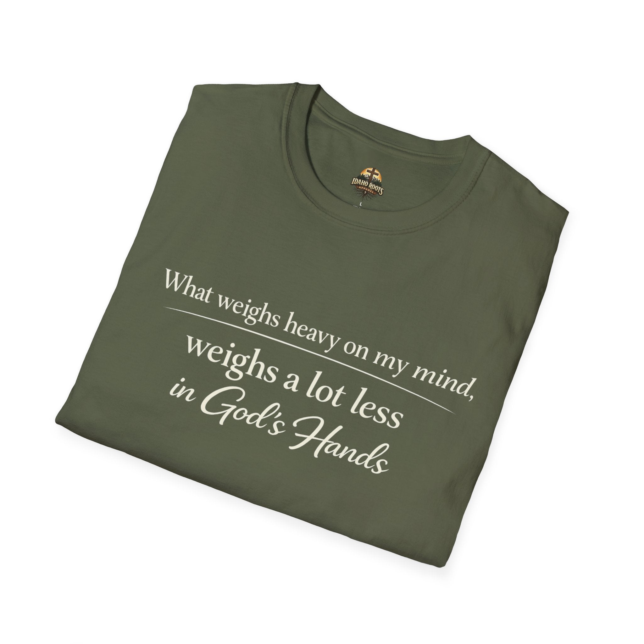 Faith T-Shirt — "What Weighs Heavy on My Mind, Weighs Far Less in God's Hands" Inspirational Christian Tee