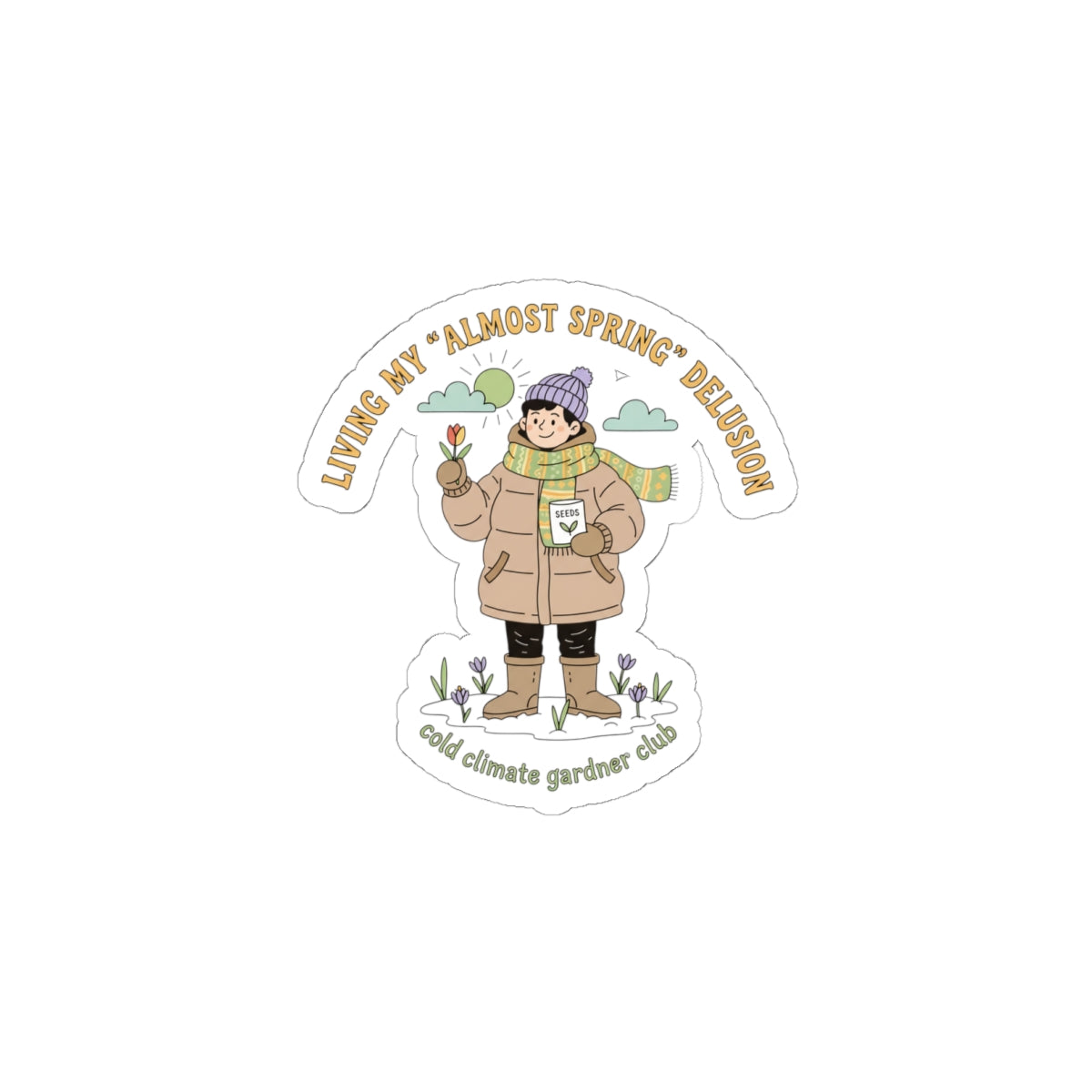 Almost Spring Delusion sticker | spring tease, thaw humor, winter spring meme