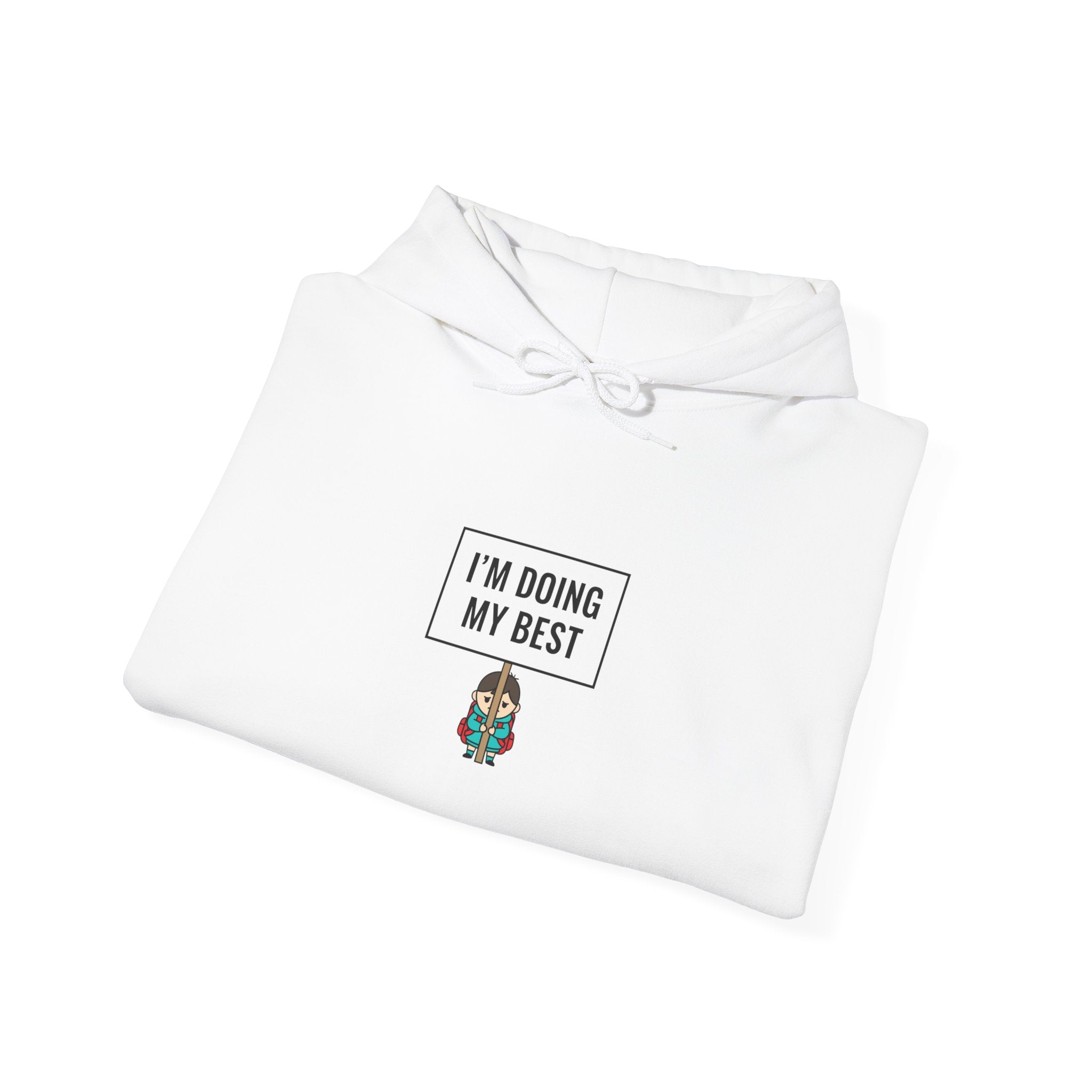 I’m Doing My Best Hoodie | tiny character sign, minimal protest art