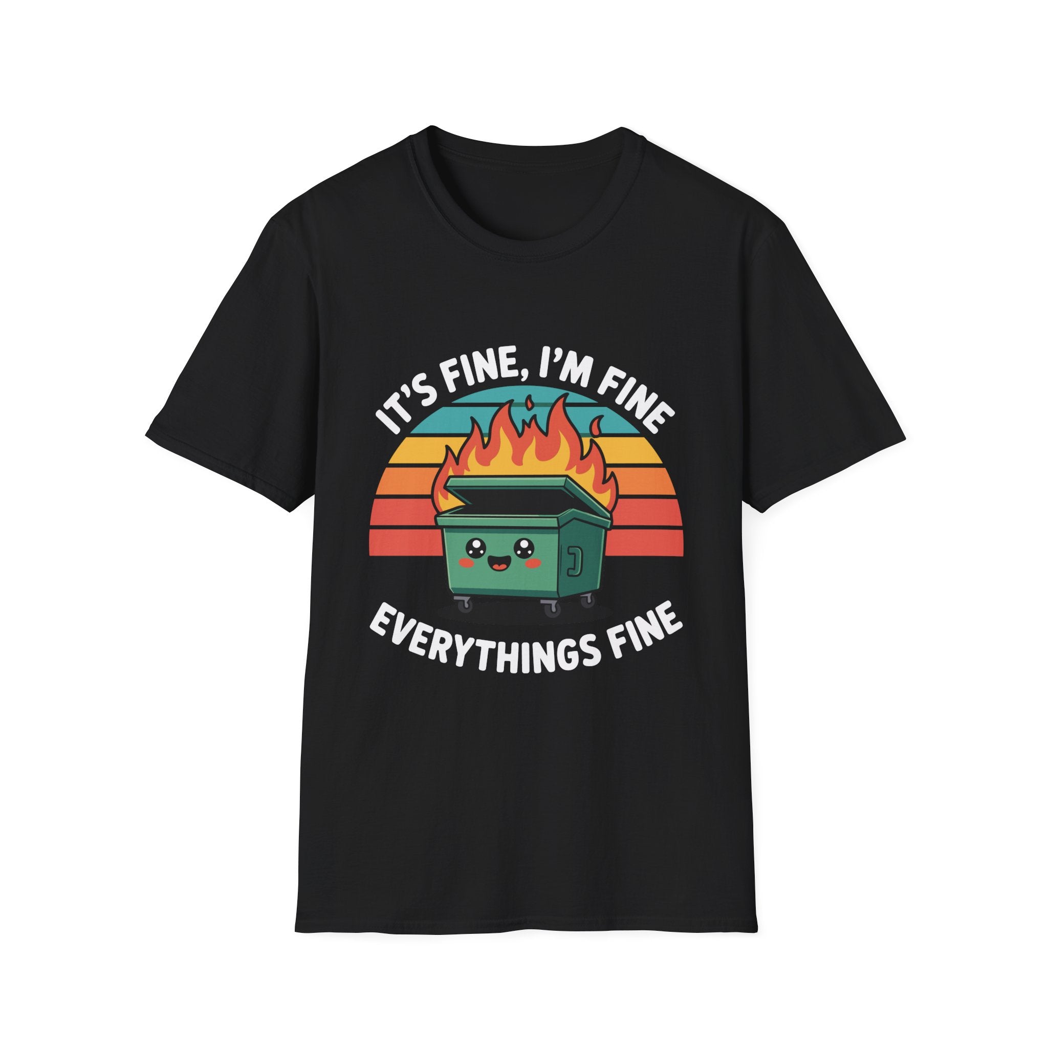 Dumpster Fire T-Shirt — “It’s Fine, I’m Fine, Everything’s Fine” Retro Graphic Tee