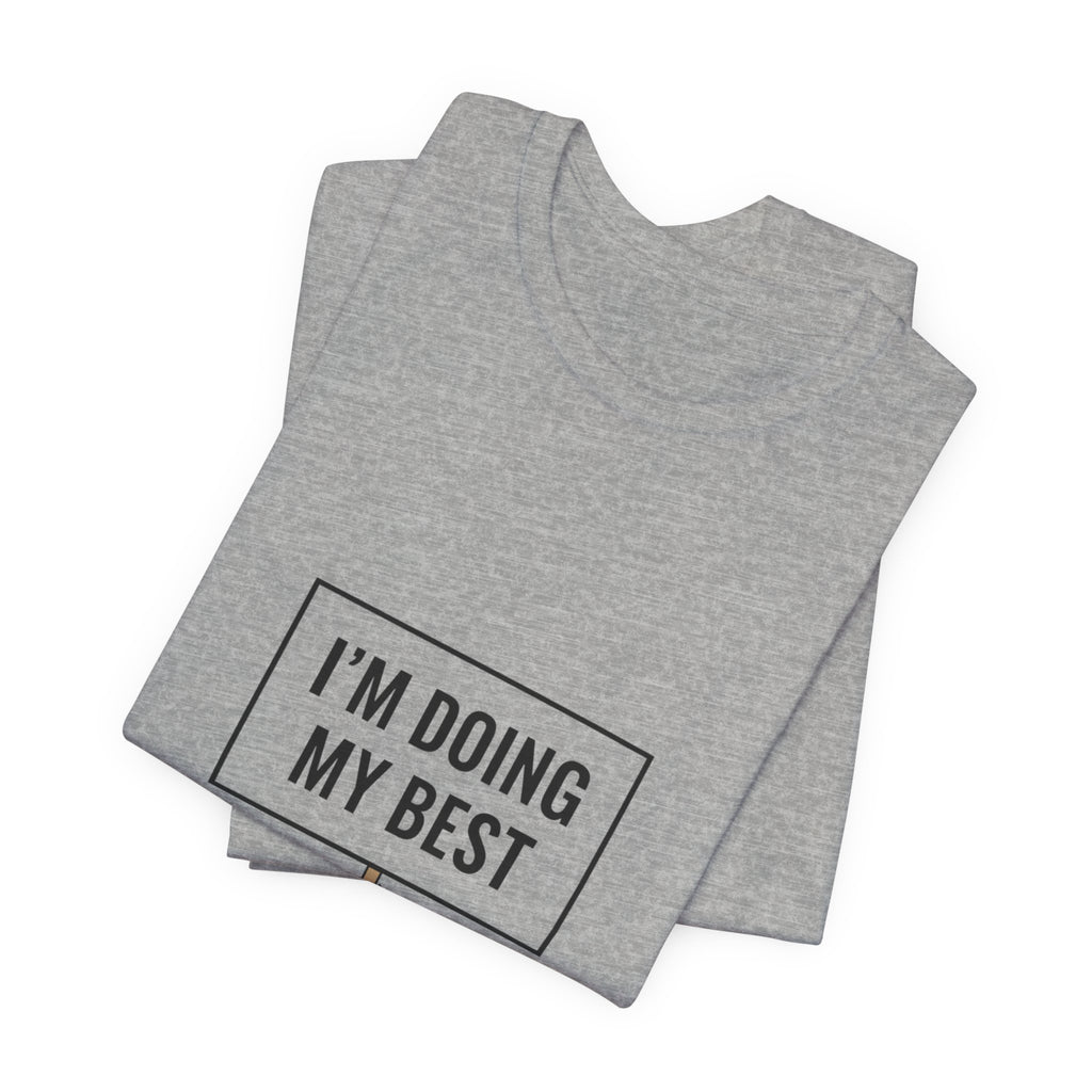 I’m Doing My Best Tiny Character Sign Tee | tiny character sign, minimal protest art