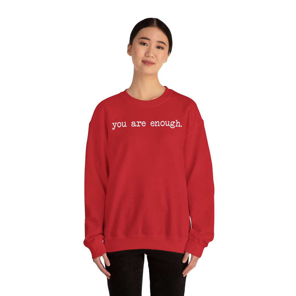 Inspirational Crewneck Sweatshirt — "you are enough" Front & Uplifting Back Message