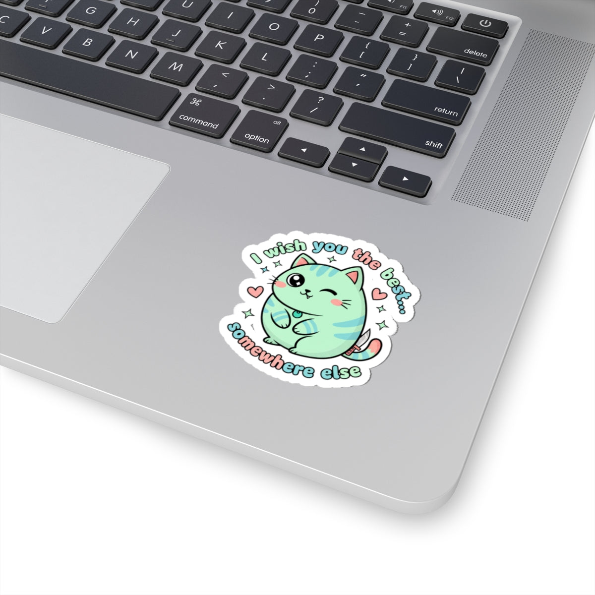 I Wish You the Best... Somewhere Else Sticker | kawaii menacing, pastel soft threat