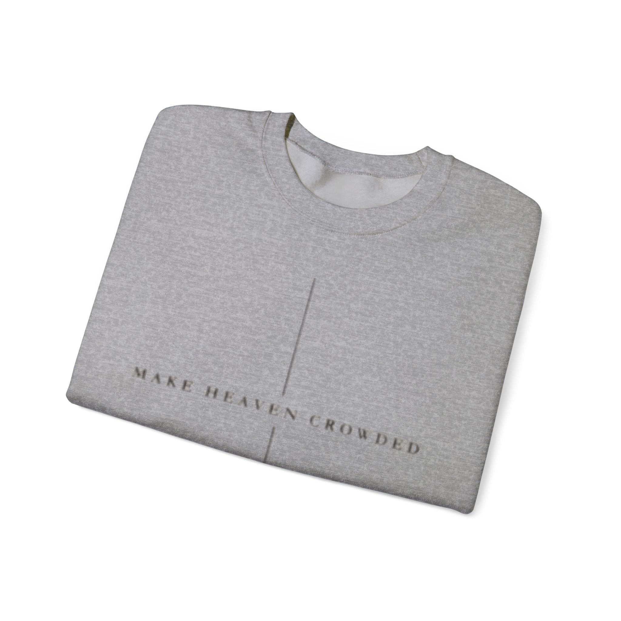 Make Heaven Crowded Crewneck Sweatshirt
