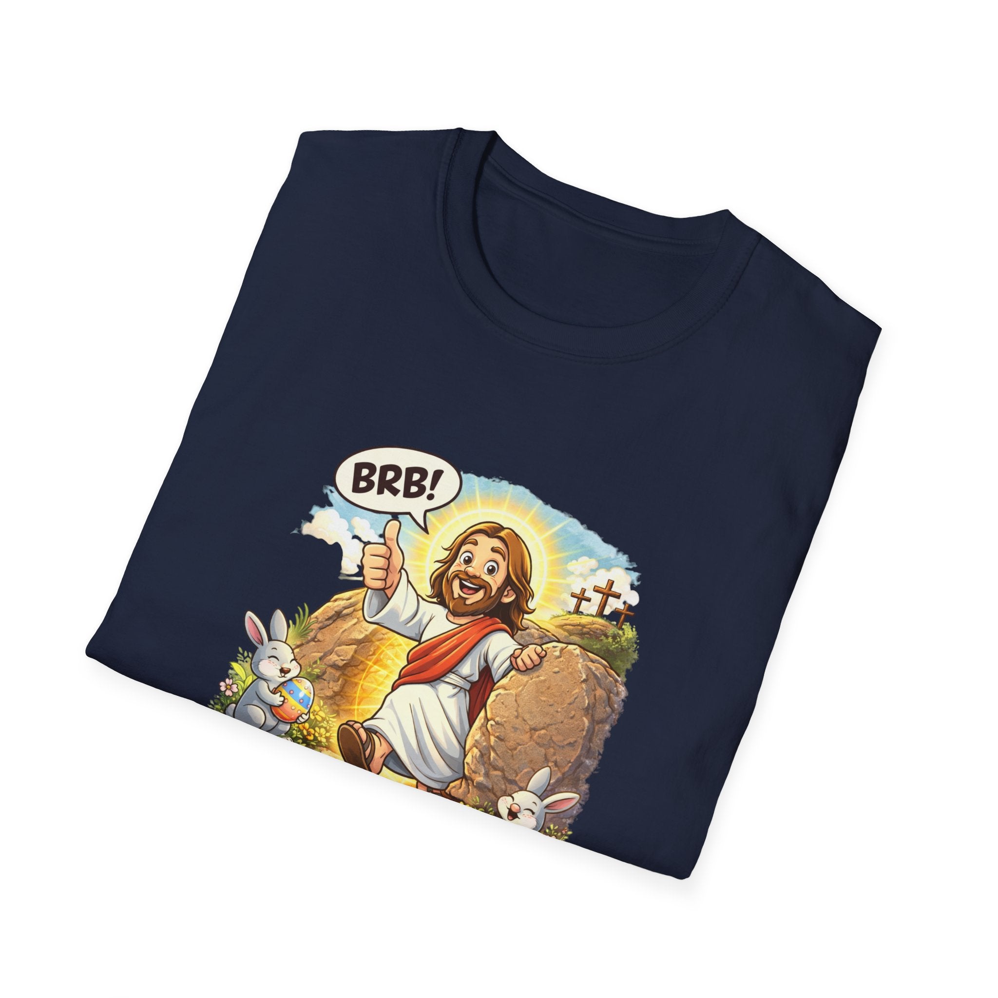 Jesus 'Be Right Back' T-Shirt – Funny Easter Resurrection Tee