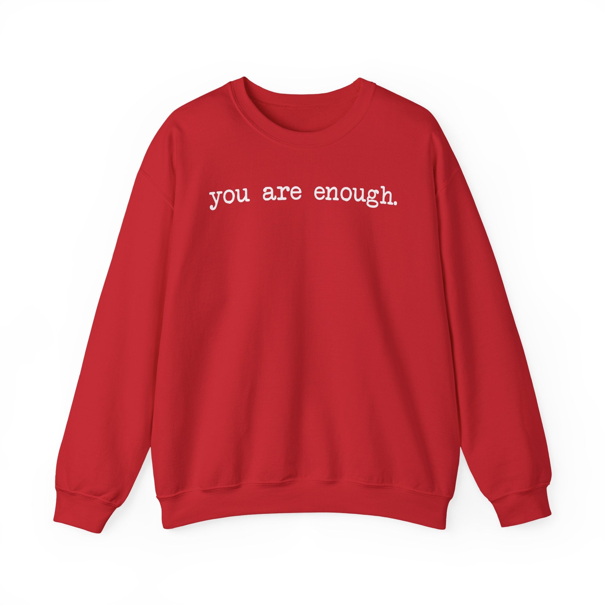 Inspirational Crewneck Sweatshirt — "you are enough" Front & Uplifting Back Message