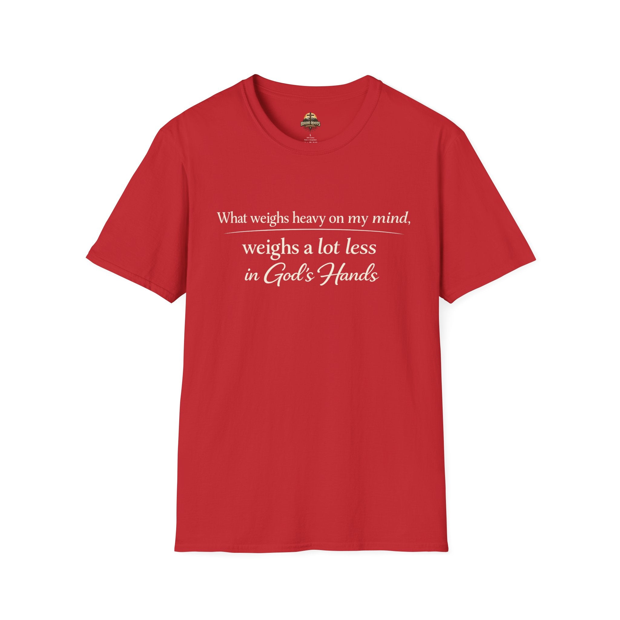 Faith T-Shirt — "What Weighs Heavy on My Mind, Weighs Far Less in God's Hands" Inspirational Christian Tee