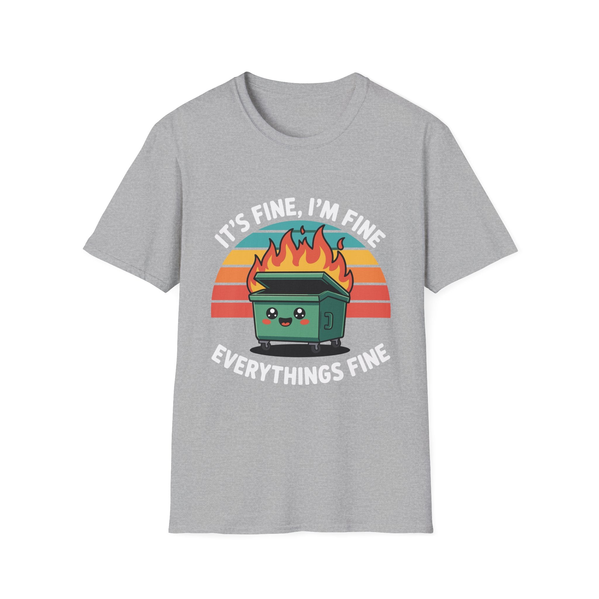 Dumpster Fire T-Shirt — “It’s Fine, I’m Fine, Everything’s Fine” Retro Graphic Tee