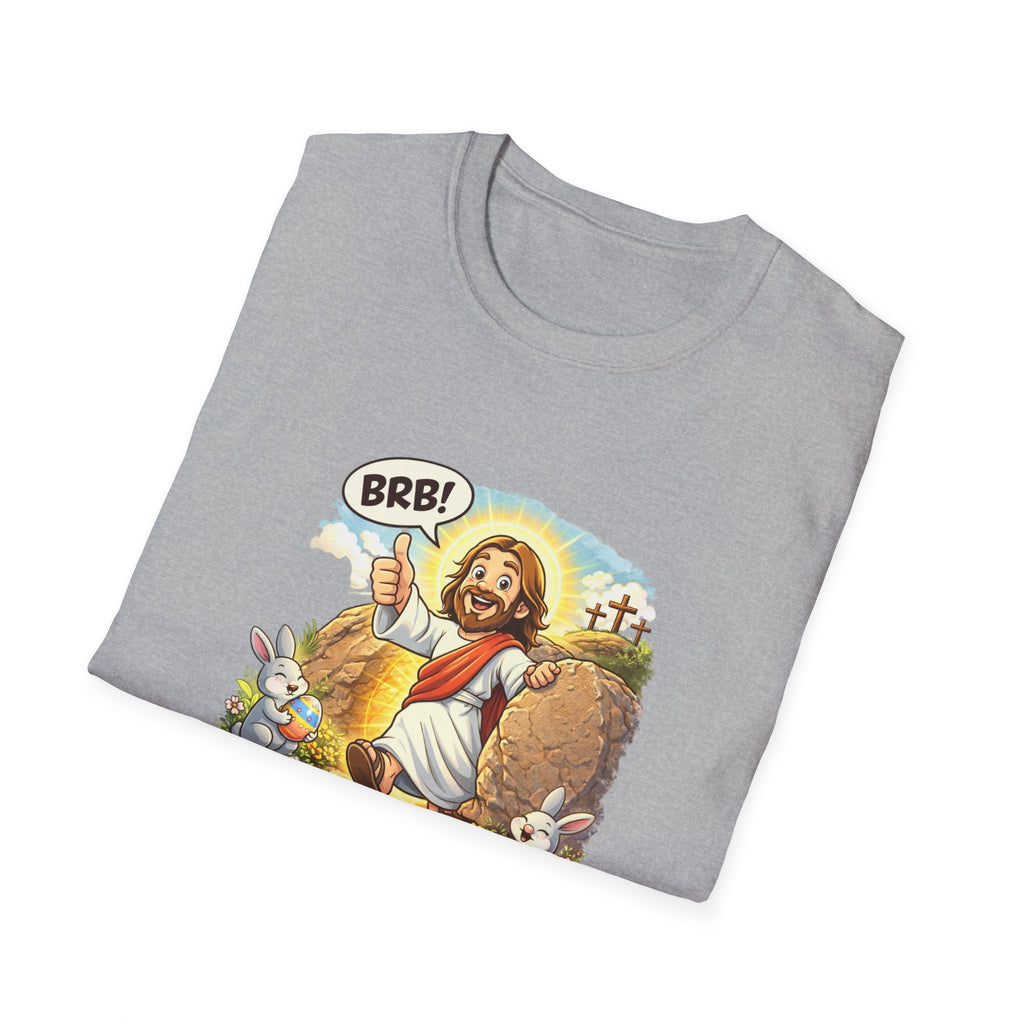 Jesus 'Be Right Back' T-Shirt – Funny Easter Resurrection Tee