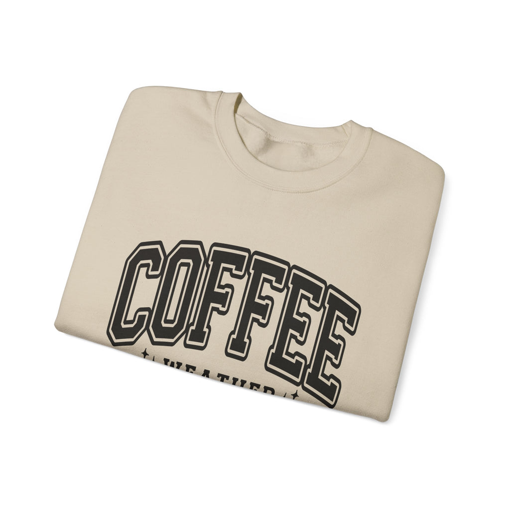 Coffee Weather Crewneck Sweatshirt — Cozy Coffee Lover Pullover
