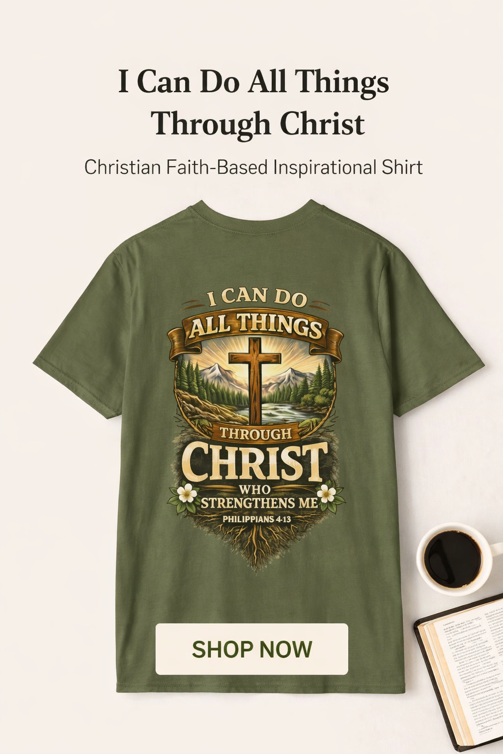 Christian Faith T-Shirt — "I Can Do All Things Through Christ" Inspirational Tee