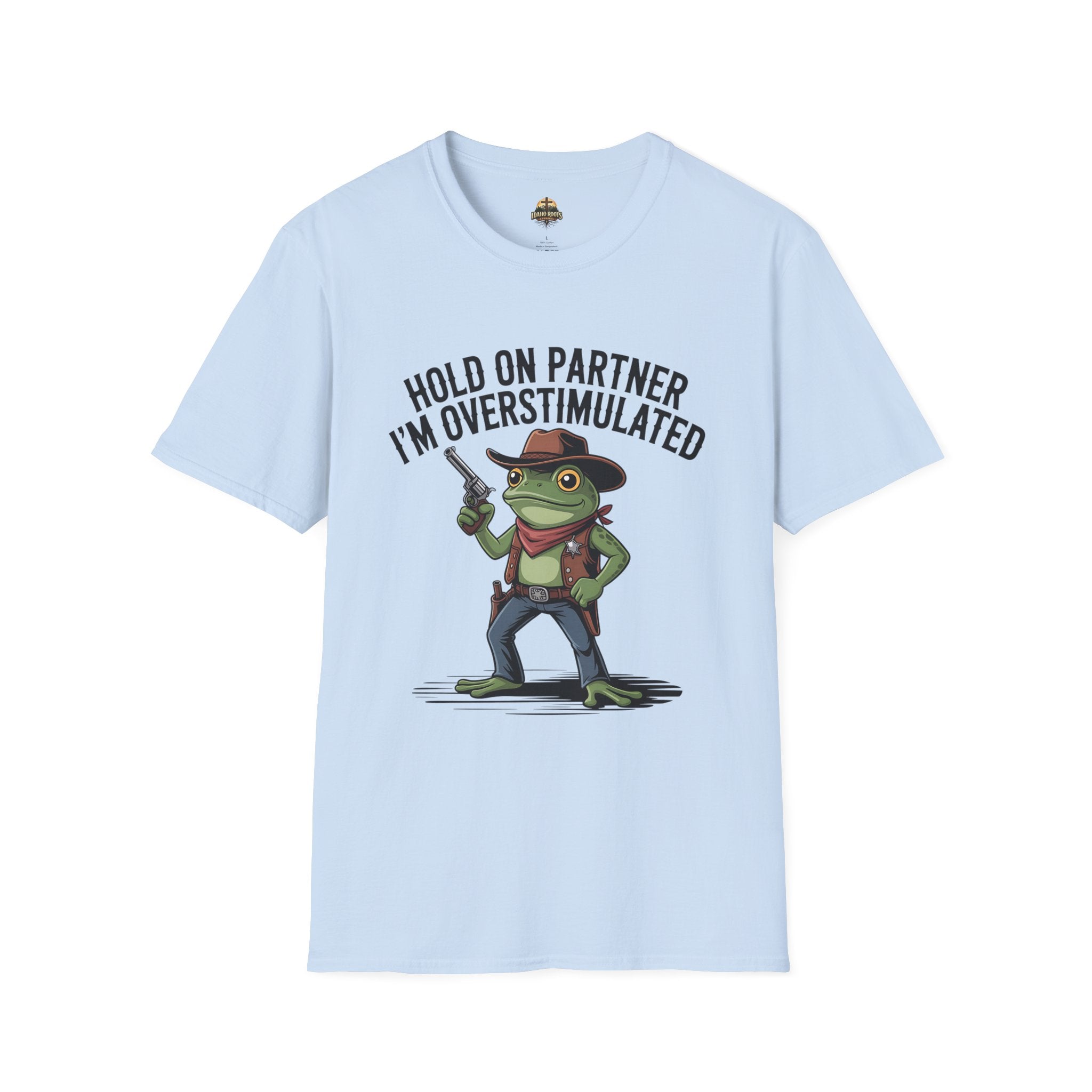 Overstimulated Cowboy Frog T-Shirt – "Hold On Partner I'm Overstimulated" Graphic Tee