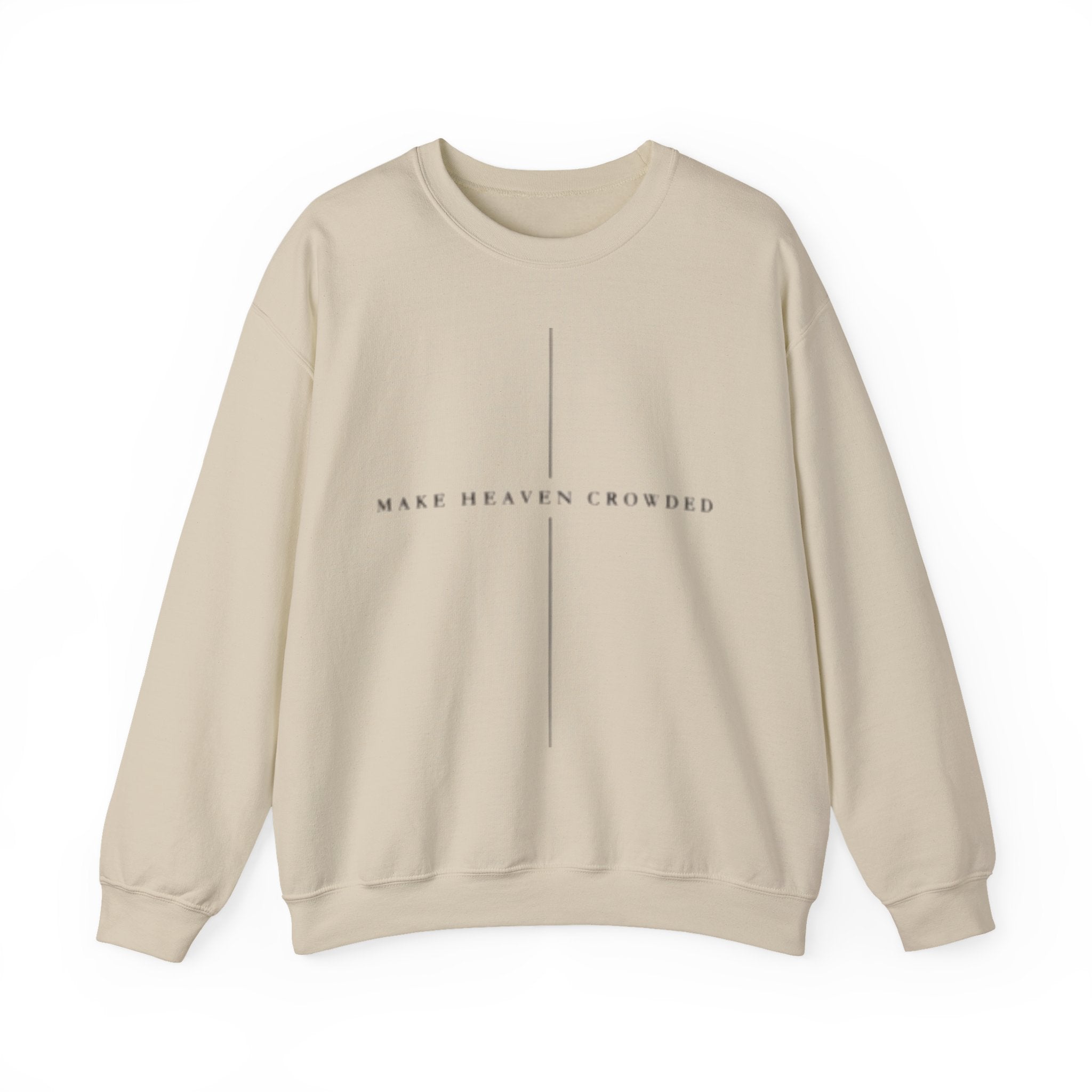 Make Heaven Crowded Crewneck Sweatshirt