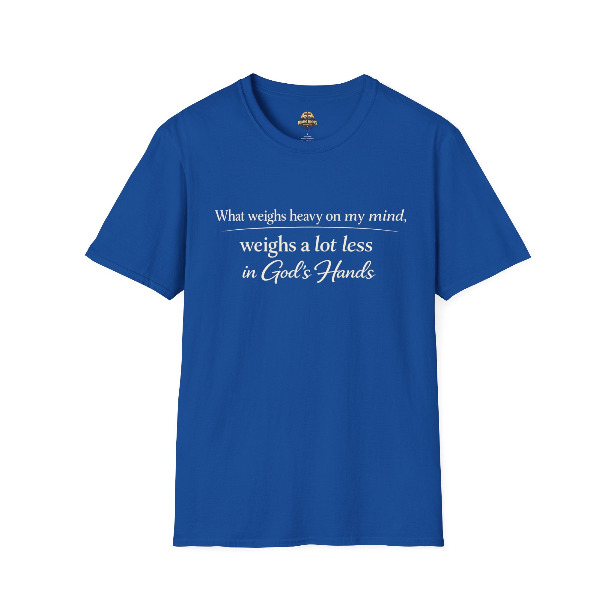 Faith T-Shirt — "What Weighs Heavy on My Mind, Weighs Far Less in God's Hands" Inspirational Christian Tee