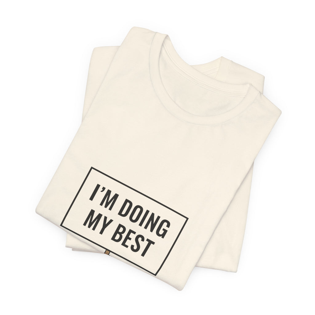I’m Doing My Best Tiny Character Sign Tee | tiny character sign, minimal protest art
