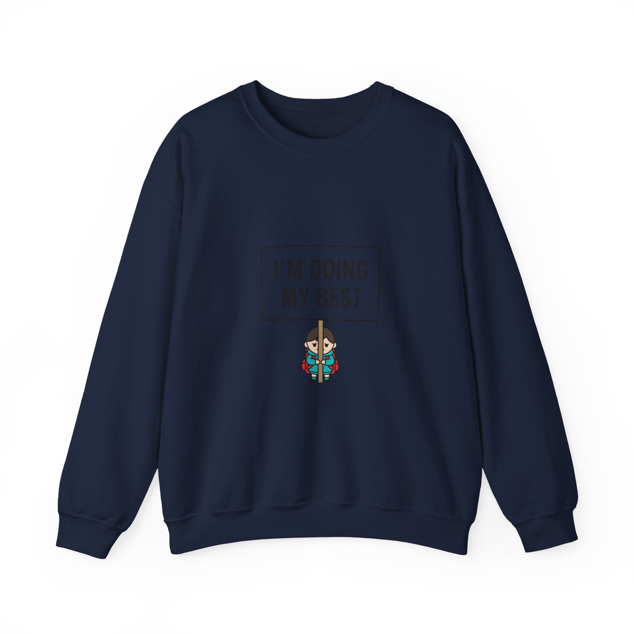 I’m Doing My Best Sweatshirt | tiny character sign, protest sign meme