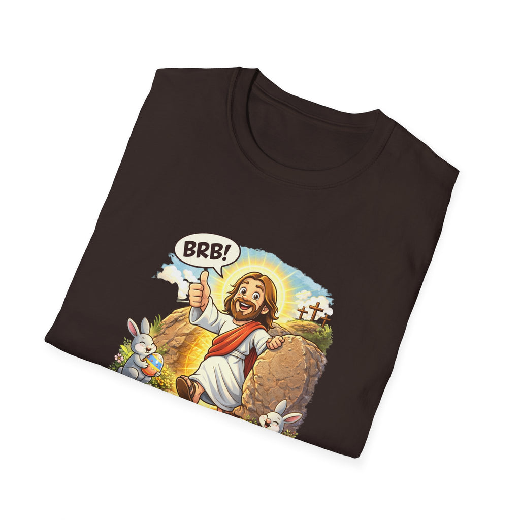Jesus 'Be Right Back' T-Shirt – Funny Easter Resurrection Tee