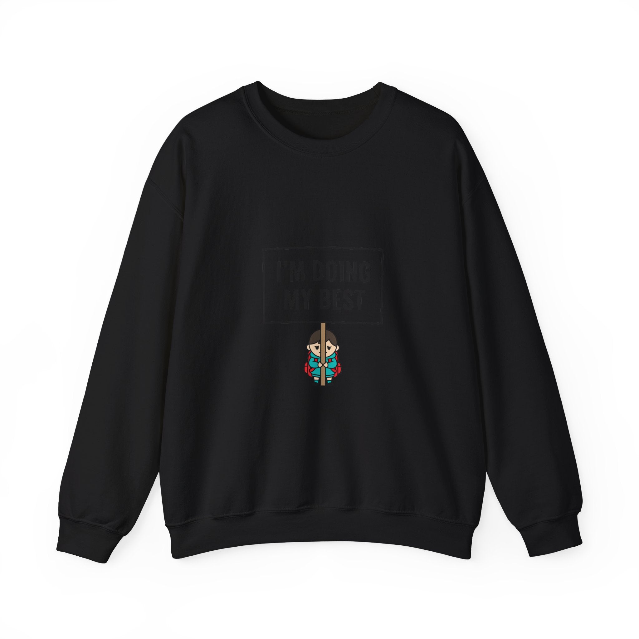 I’m Doing My Best Sweatshirt | tiny character sign, protest sign meme