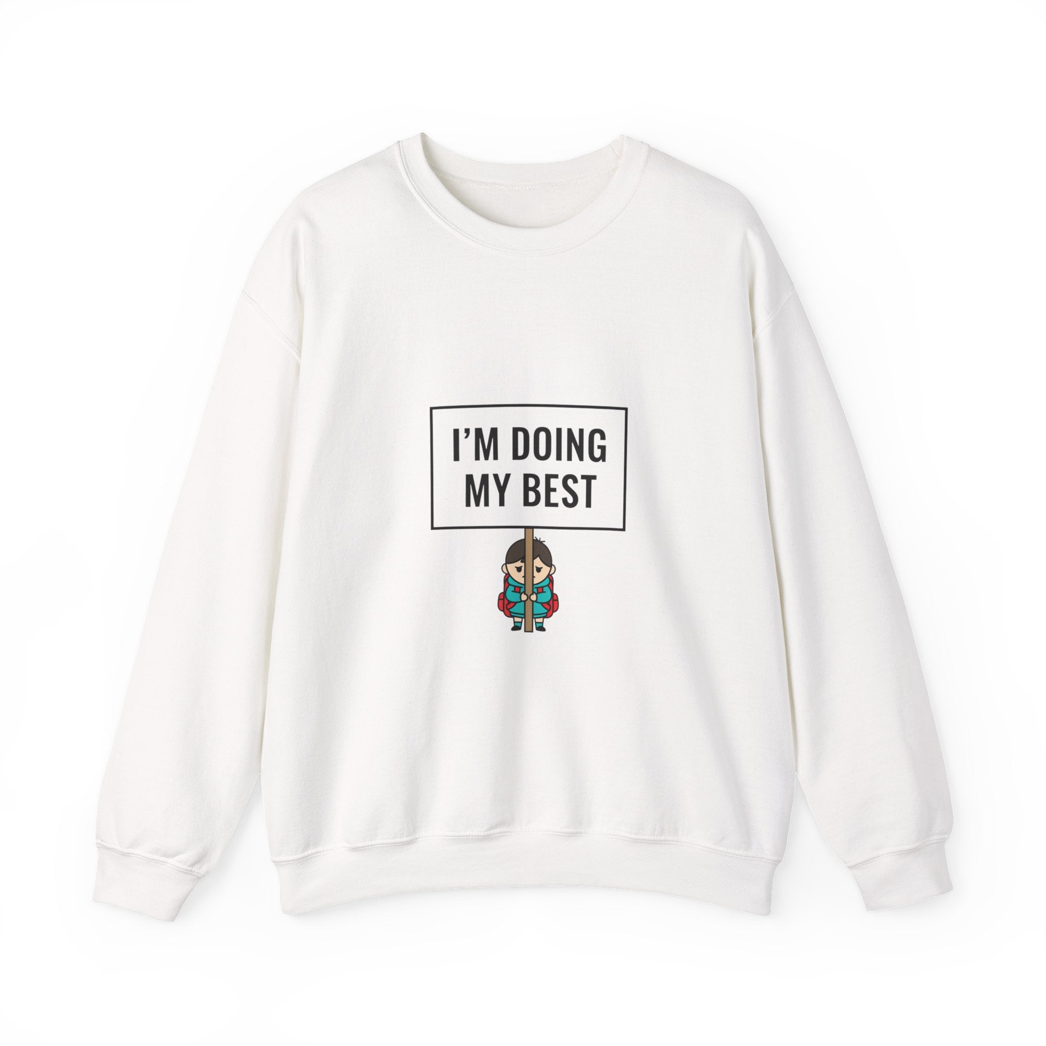I’m Doing My Best Sweatshirt | tiny character sign, protest sign meme