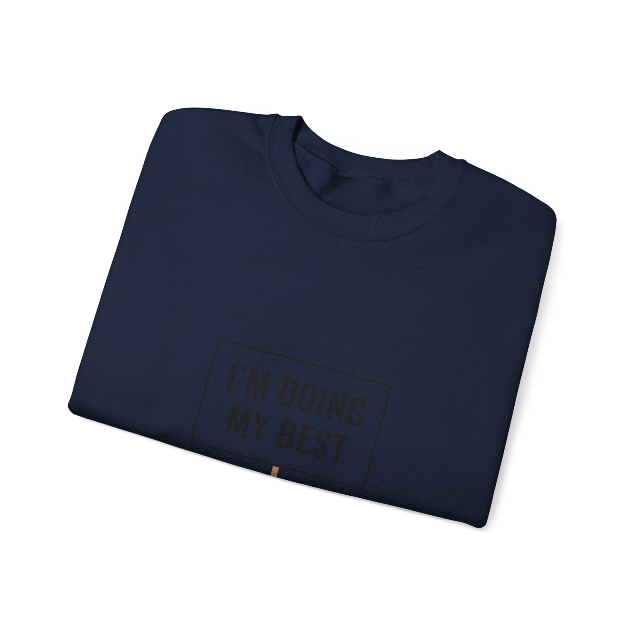 I’m Doing My Best Sweatshirt | tiny character sign, protest sign meme