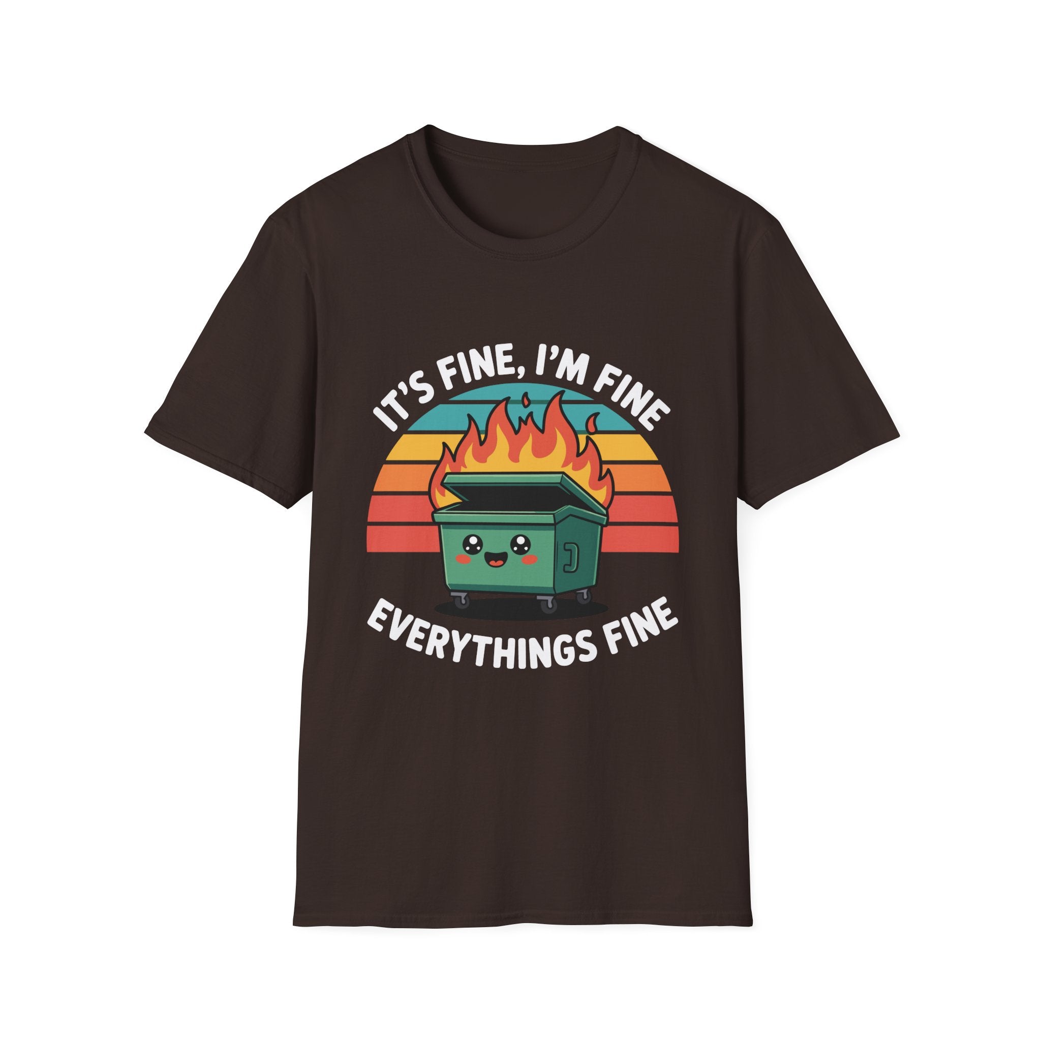 Dumpster Fire T-Shirt — “It’s Fine, I’m Fine, Everything’s Fine” Retro Graphic Tee