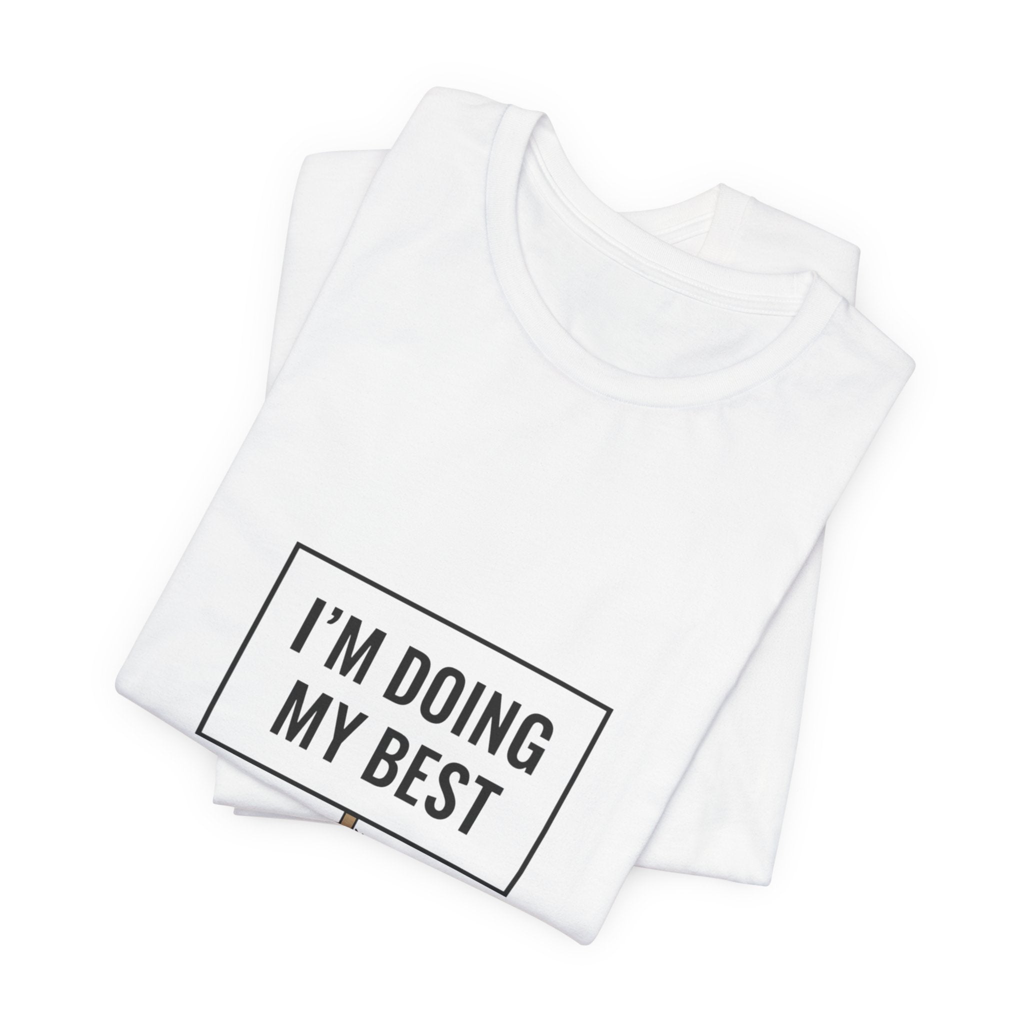 I’m Doing My Best Tiny Character Sign Tee | tiny character sign, minimal protest art