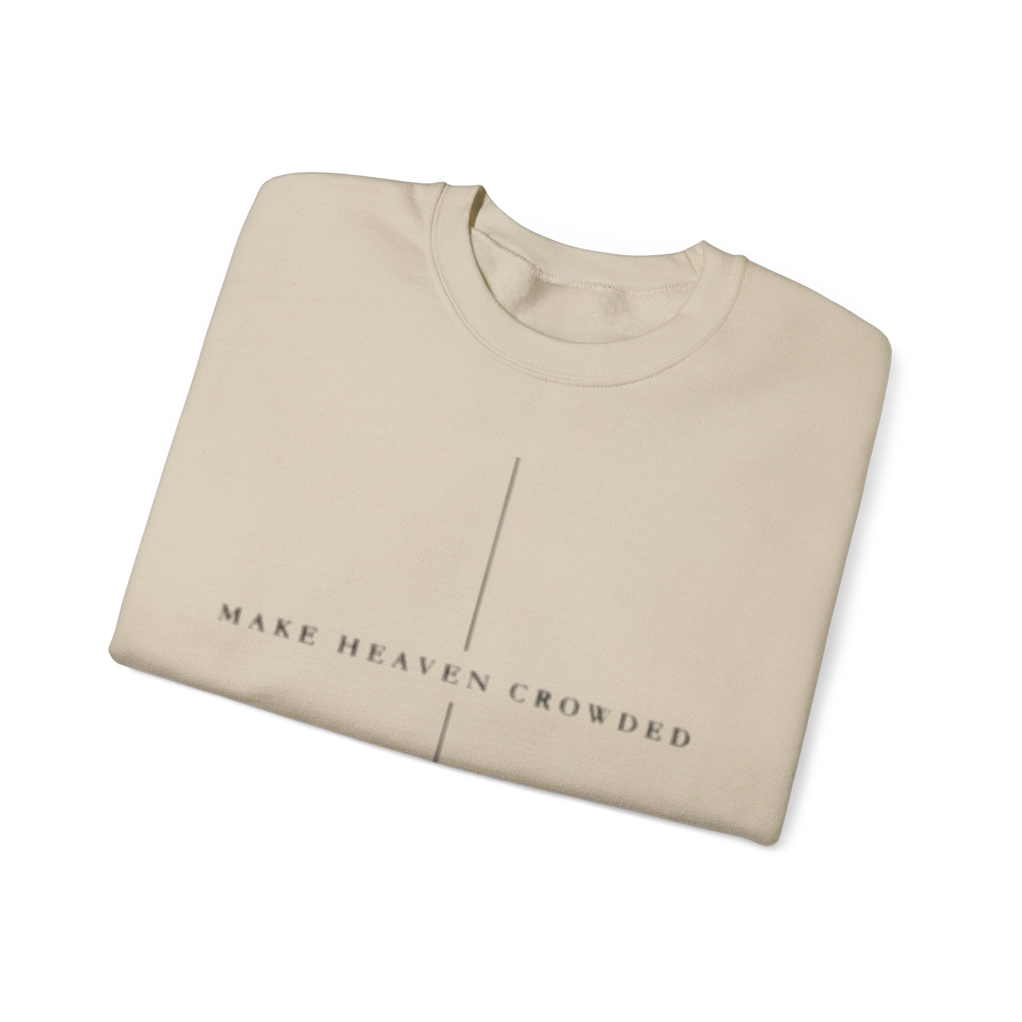 Make Heaven Crowded Crewneck Sweatshirt