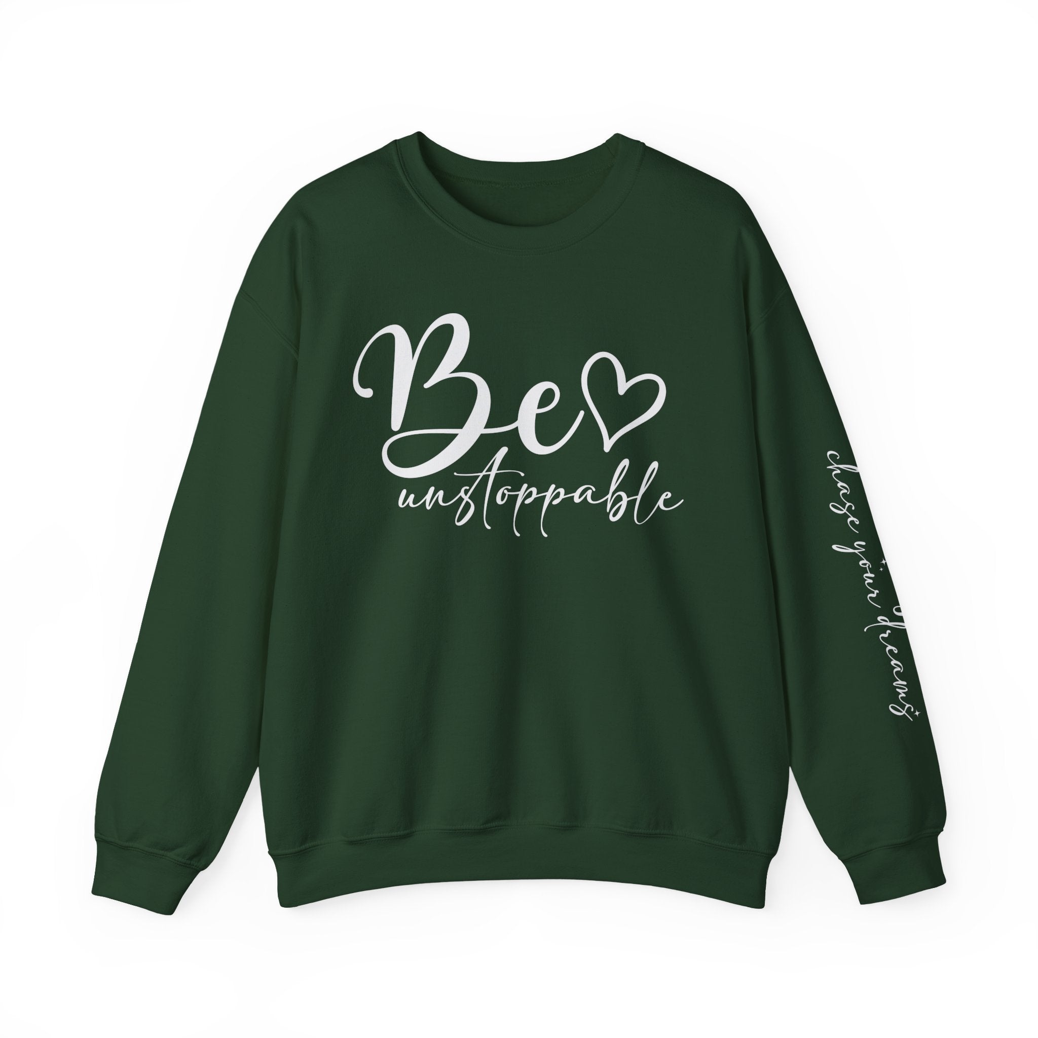 Be Unstoppable Sweatshirt — Inspirational Crewneck for Women & Men